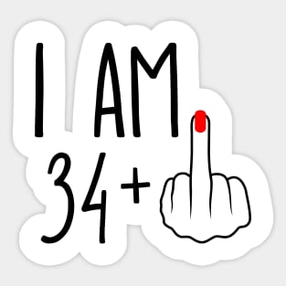 I Am 34 Plus 1 Middle Finger For A 35th Birthday Sticker